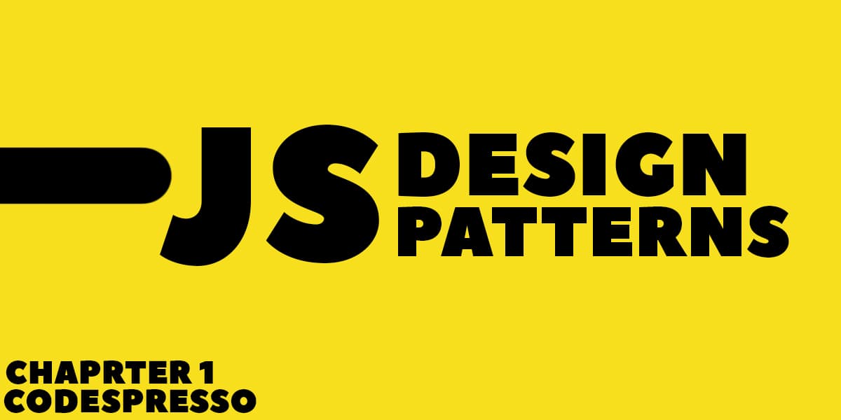 JS Design patterns - Chapter 1🚀