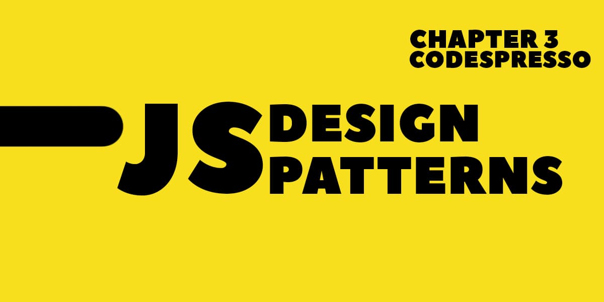 JS and Design patterns - Chapter 3 🚀